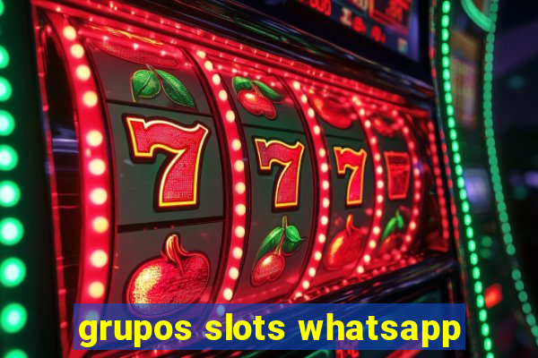 grupos slots whatsapp